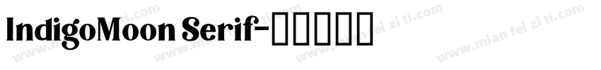 IndigoMoon Serif字体转换